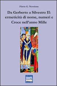 Da Gerberto a Silvestro II. Ermeticità di nome, numeri e croce nell'anno mille