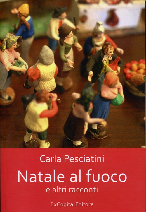 Natale al fuoco e altri racconti