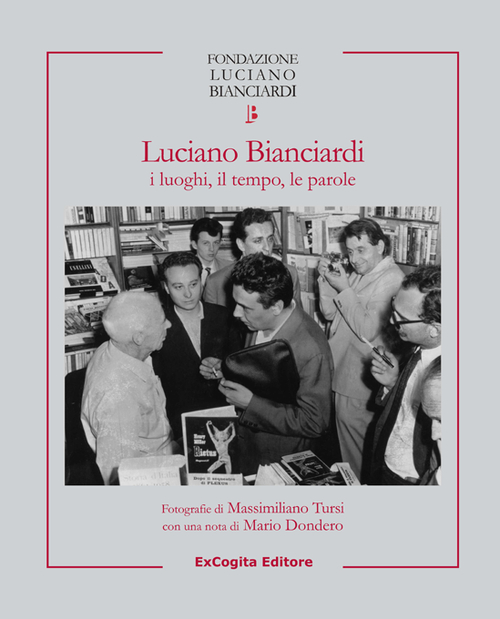 Luciano Bianciardi i luoghi, il tempo, le parole