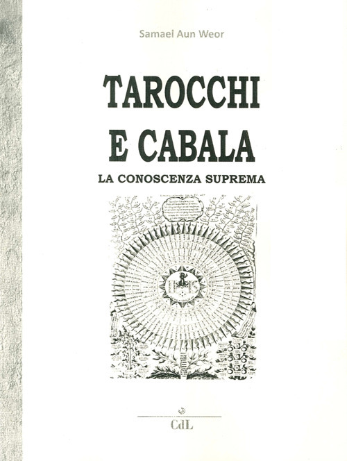 Tarocchi e cabala. La conoscenza suprema. Tarot y kabala