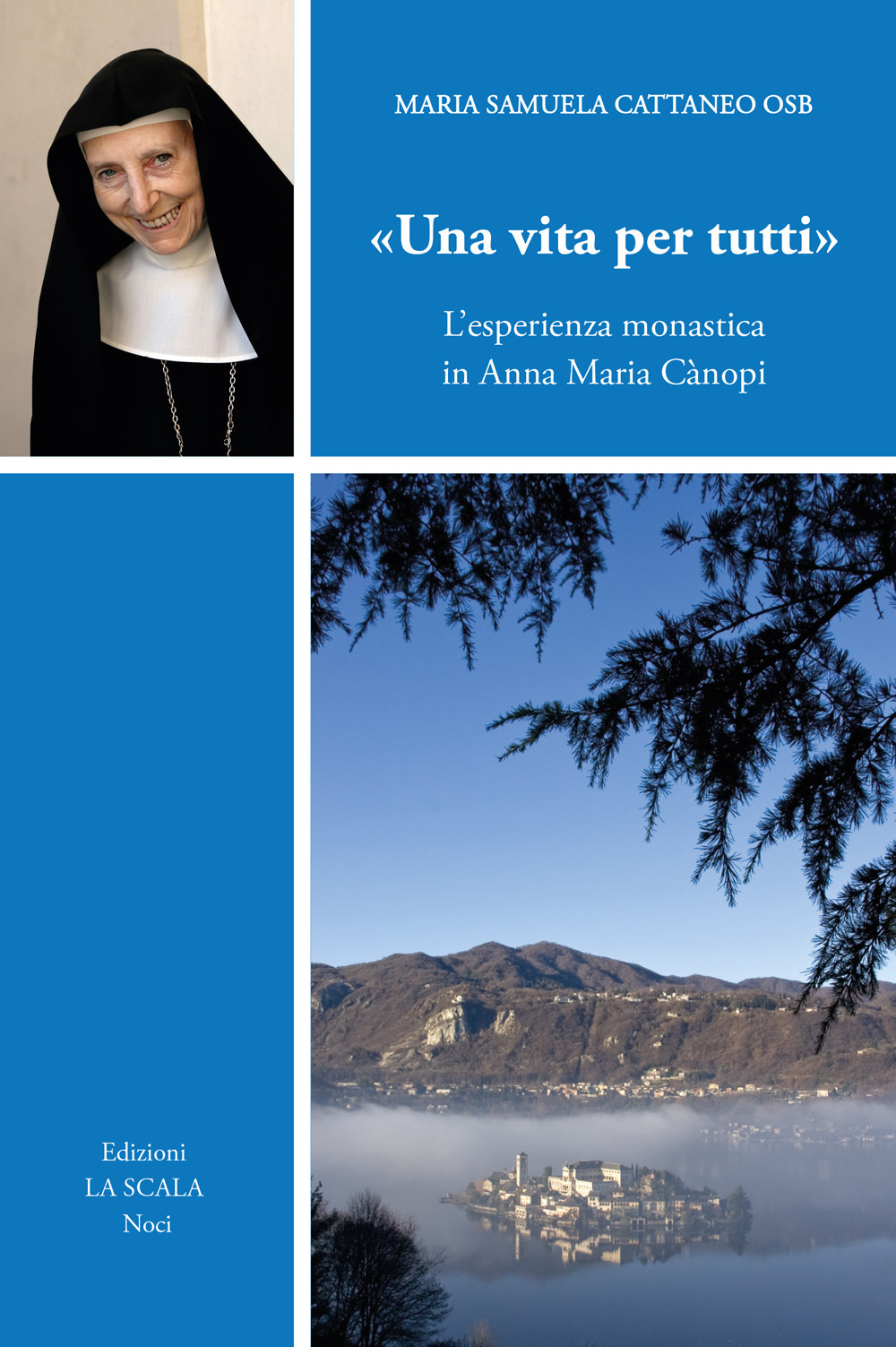 «Una vita per tutti». L'esperienza monastica in Anna Maria Cànopi