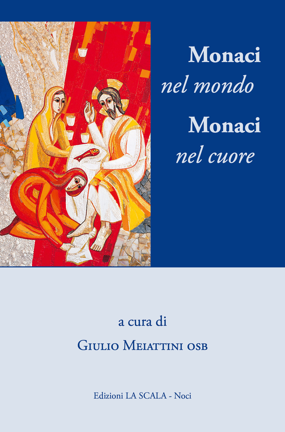 Monaci nel mondo monaci nel cuore. Piccola guida per oblati benedettini