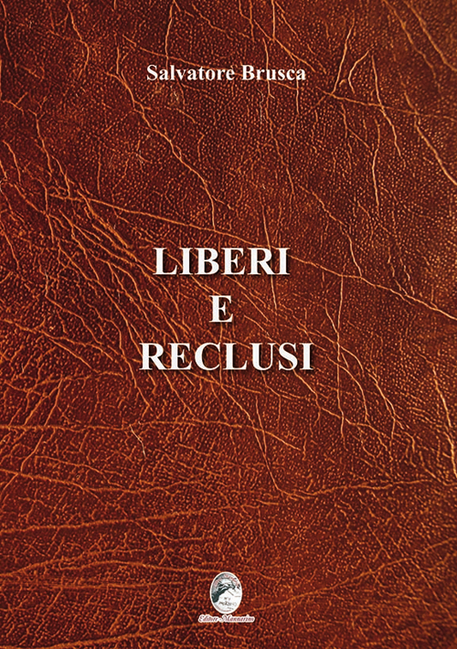 Liberi e reclusi