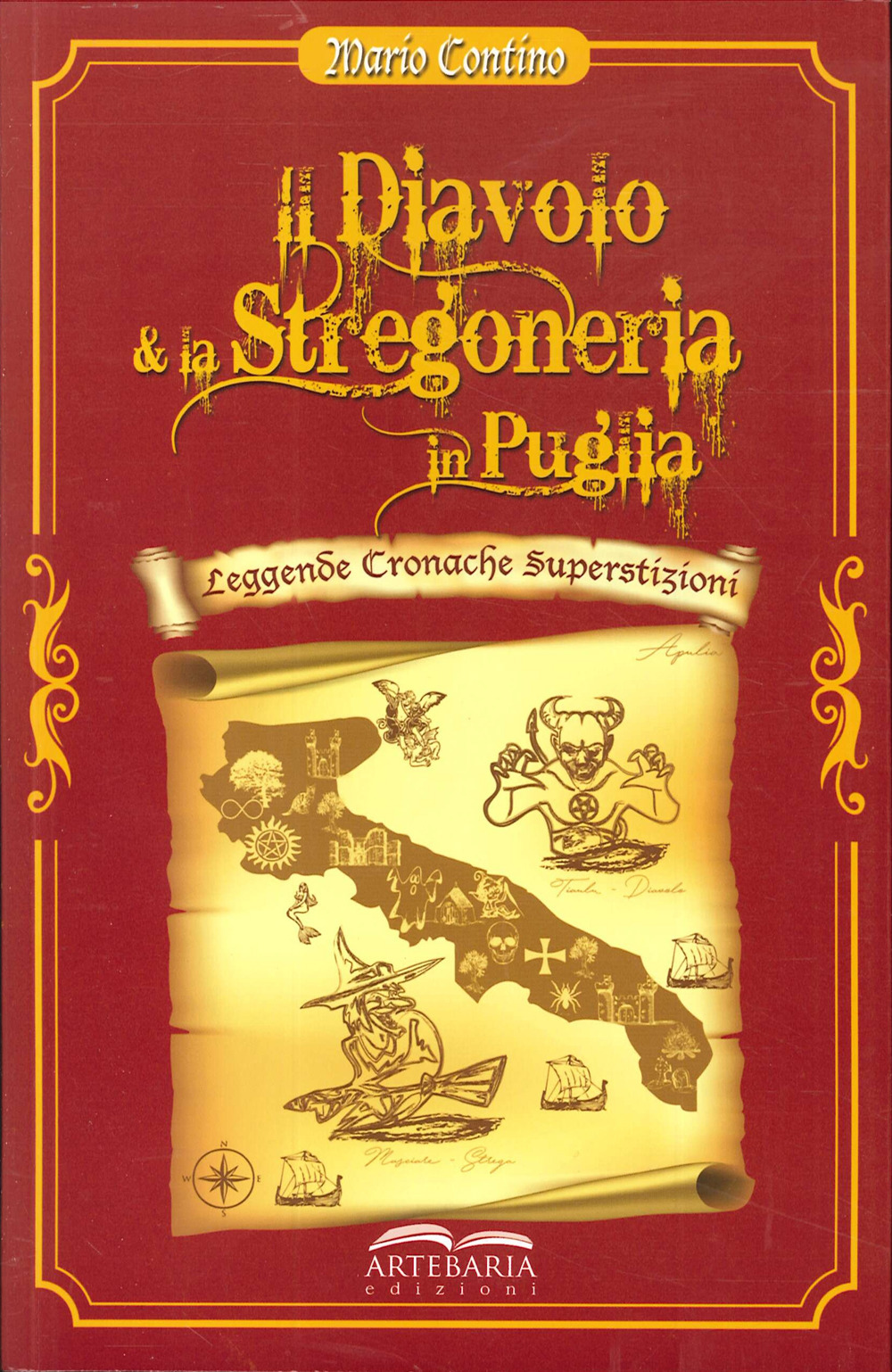 Il diavolo e la stregoneria in Puglia. Leggende, cronache, superstizioni