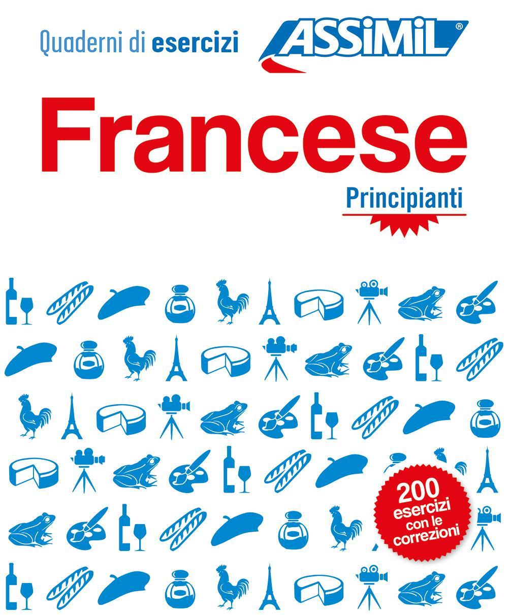 Francese. Quaderno di esercizi. Principianti. Ediz. bilingue