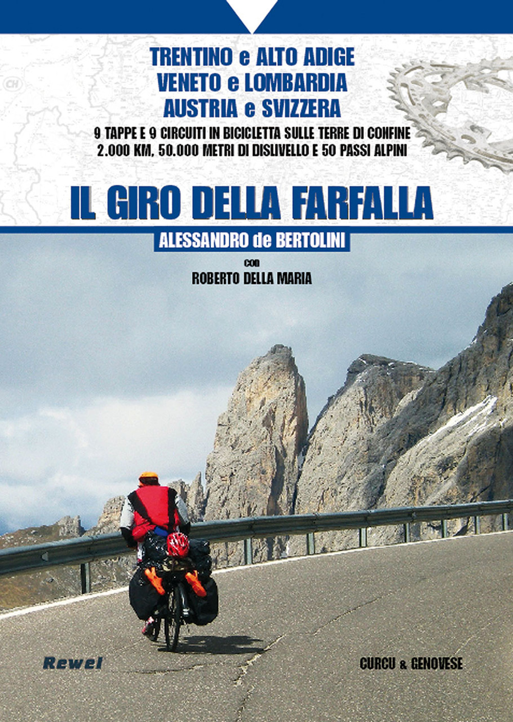 Il giro della farfalla. 9 tappe e 9 circuiti in bicicletta sulle terre di confine 2.000 km, 50.000 metri di dislivello e 50 passi alpini