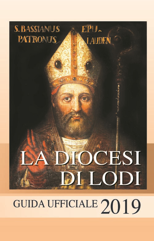 La diocesi di Lodi. Guida ufficiale 2019