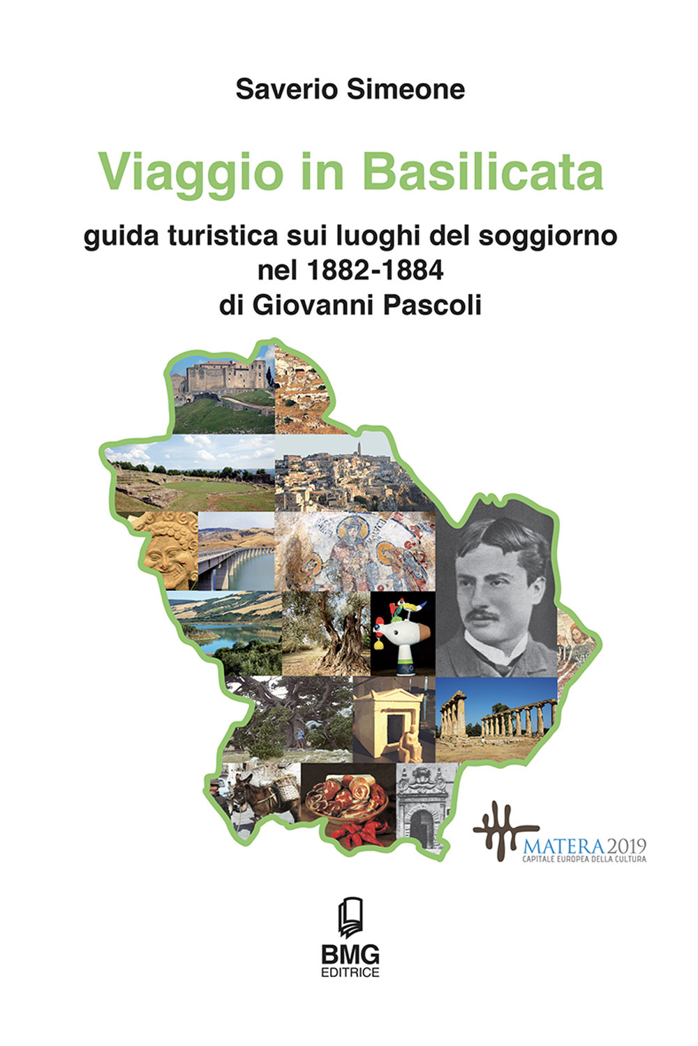 Viaggio in Basilicata. Guida turistica sui luoghi del soggiorno nel 1882-1884 di Giovanni Pascoli