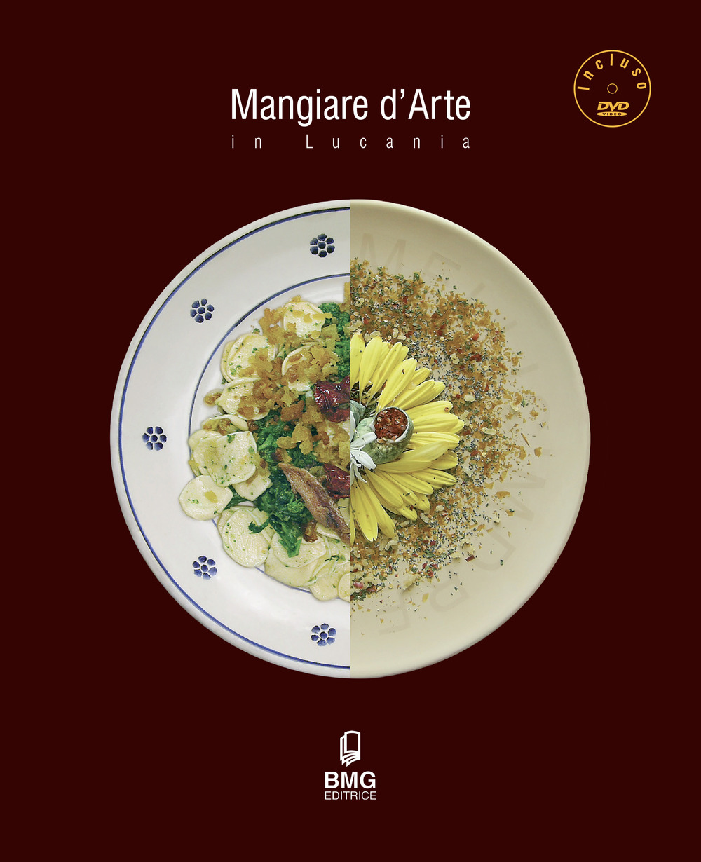 Mangiare d'arte in Lucania. Con DVD video