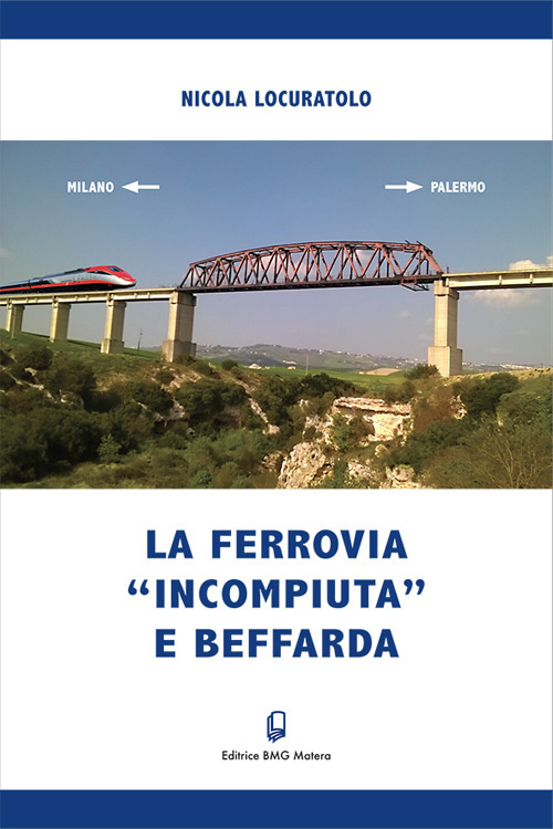 La ferrovia «incompiuta» e beffarda