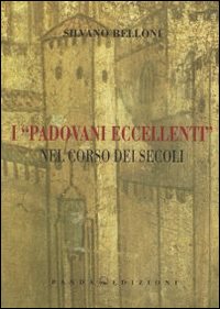 I «padovani eccellenti» nel corso dei secoli