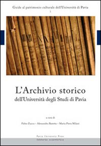 L'archivio storico dell'Università degli studi di Pavia