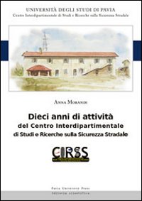 Dieci anni di attività del Centro Interdipartimentale di Studi e Ricerche sulla Sicurezza Stradale