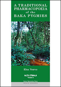 A Traditional pharmacopoeia of the Baka Pygmies. An account of the flora of equatorial Africa traditionally used by the Baka Pygmies of Cameroon