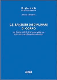 Le sanzioni disciplinari di corpo nel codice dell'ordinamento militare e testo unico regolamentare attuativo