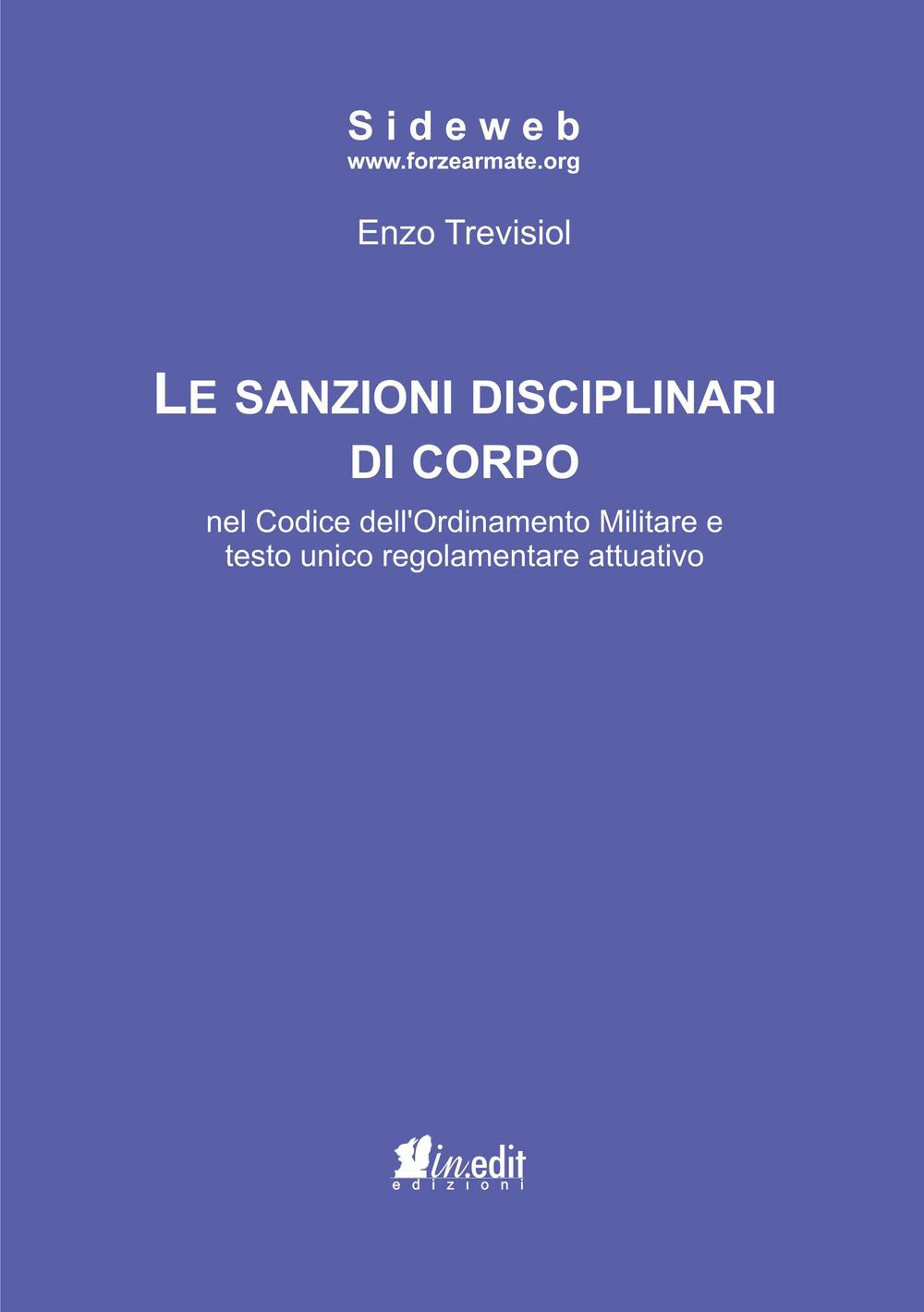 Le sanzioni disciplinari di corpo nel codice dell'ordinamento militare e testo unico regolamentare attuativo