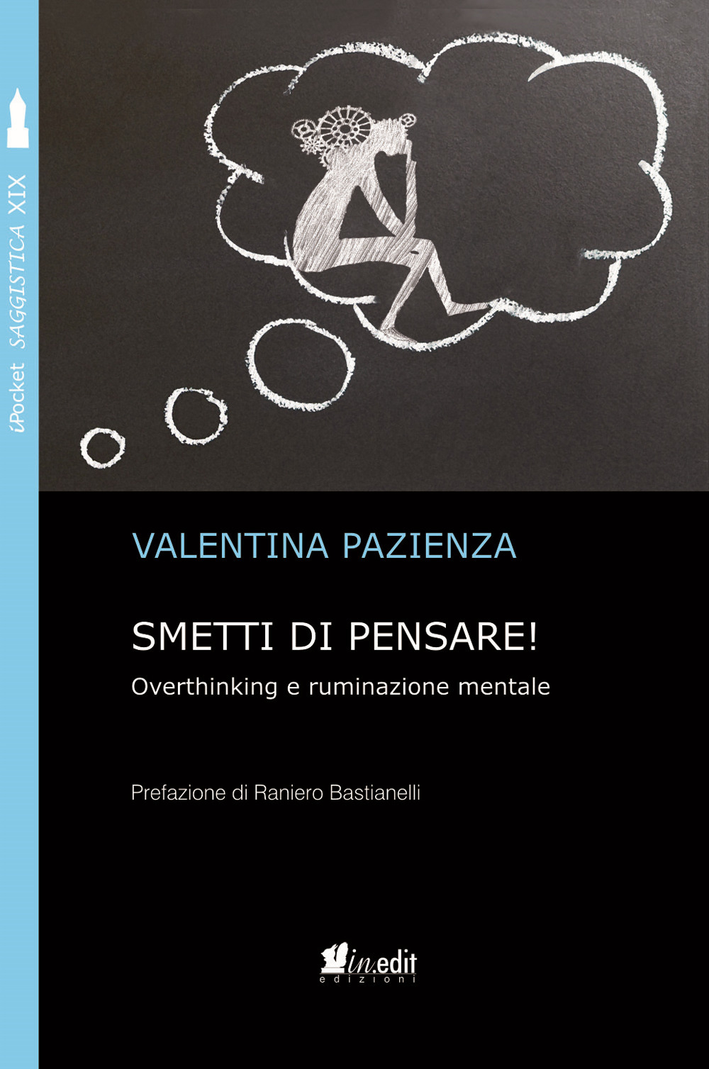 Smetti di pensare! Overthinking e ruminazione mentale