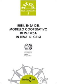 Resilienza del modello cooperativo di impresa in tempi di crisi