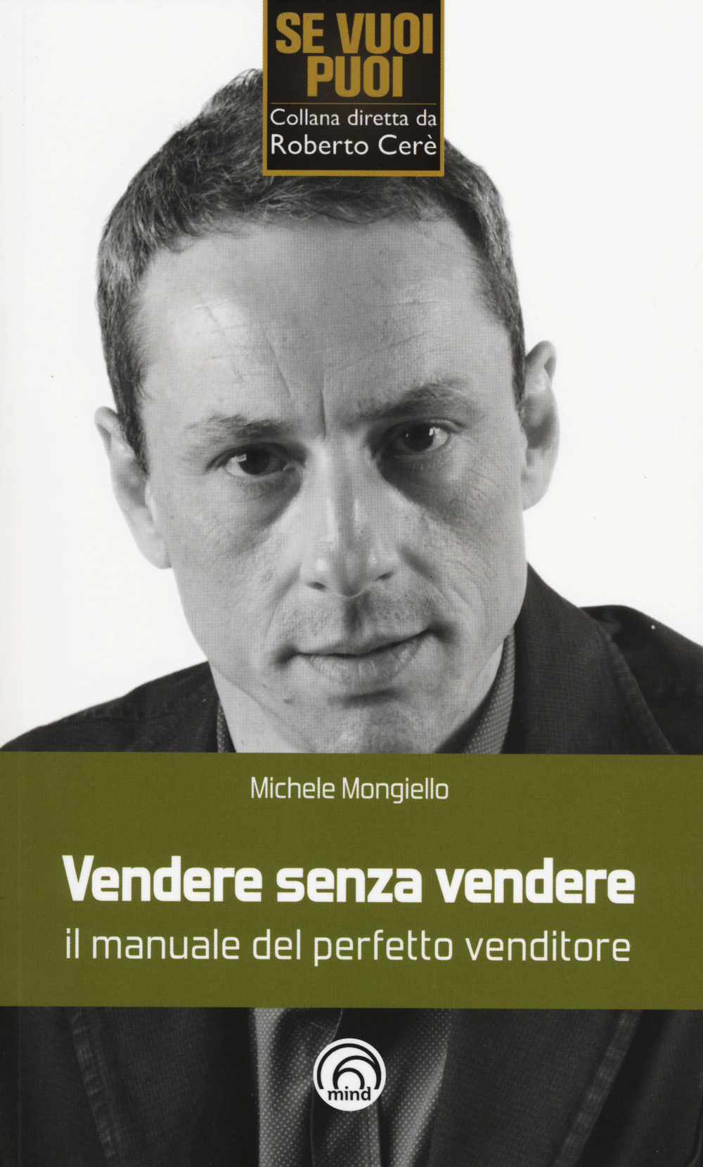 Vendere senza vendere. Il manuale del perfetto venditore