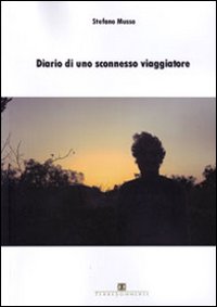 Diario di uno sconnesso viaggiatore