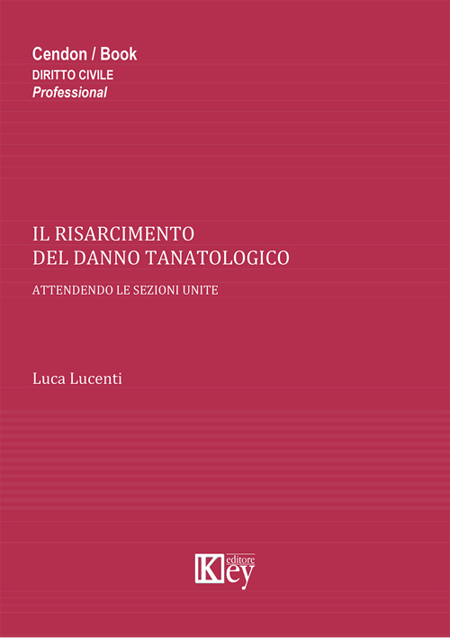 Il risarcimento del danno tanatologico. Attendendo le sezioni unite