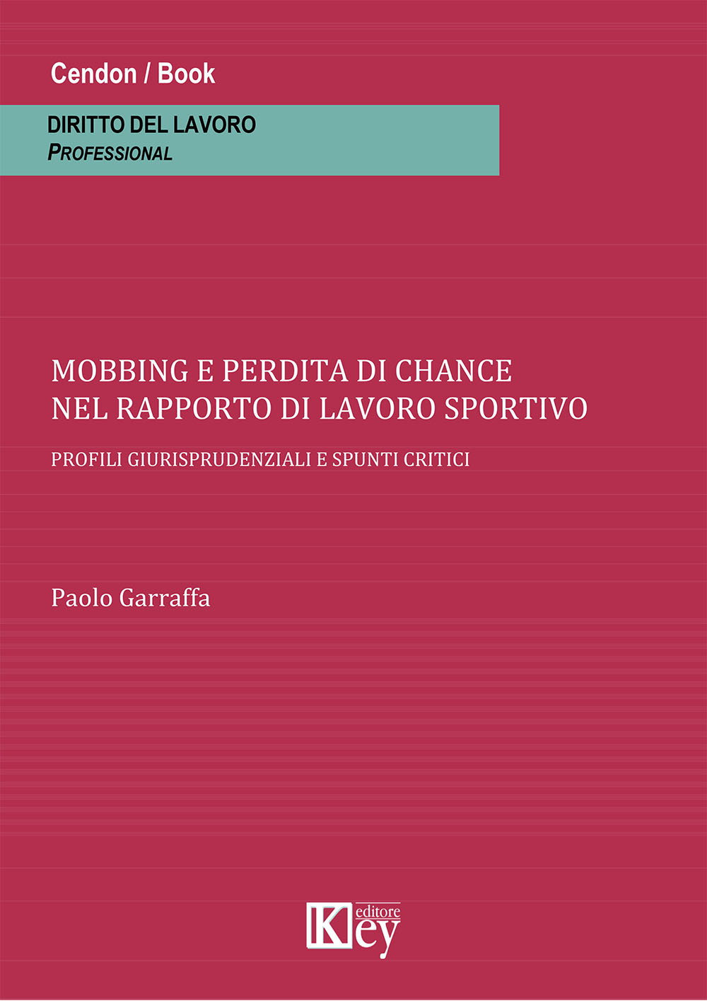 Mobbing e perdita di chance nel rapporto di lavoro sportivo. Profili giurisprudenziali e spunti critici