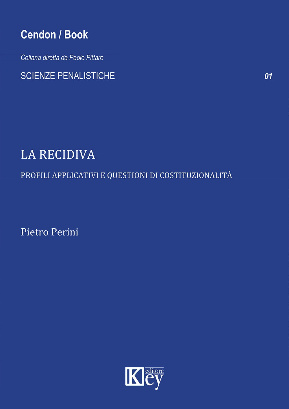 La recidiva. Profili applicativi e questioni di costituzionalità