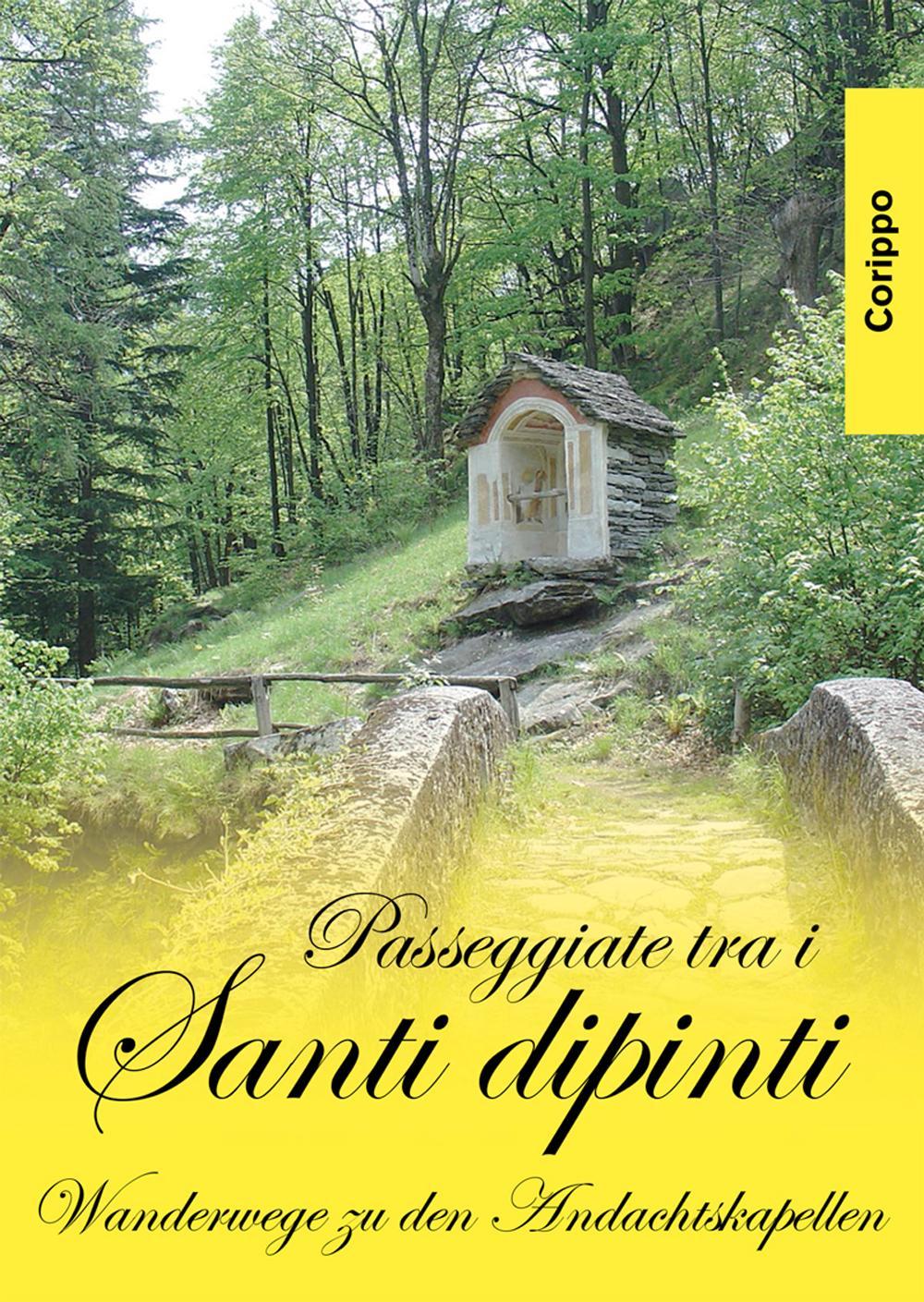 Passeggiate tra i santi dipinti. Corippo. Edzi. multilingue. Ediz. multilingue