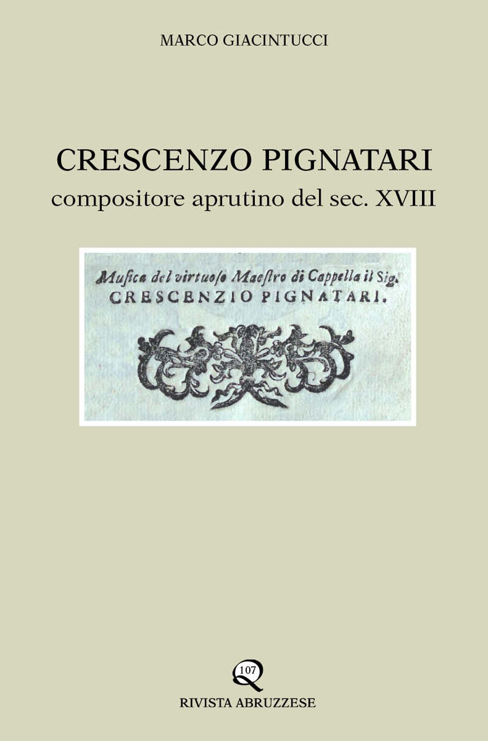 Crescenzo Pignatari. Compositore aprutino del sec. XVIII