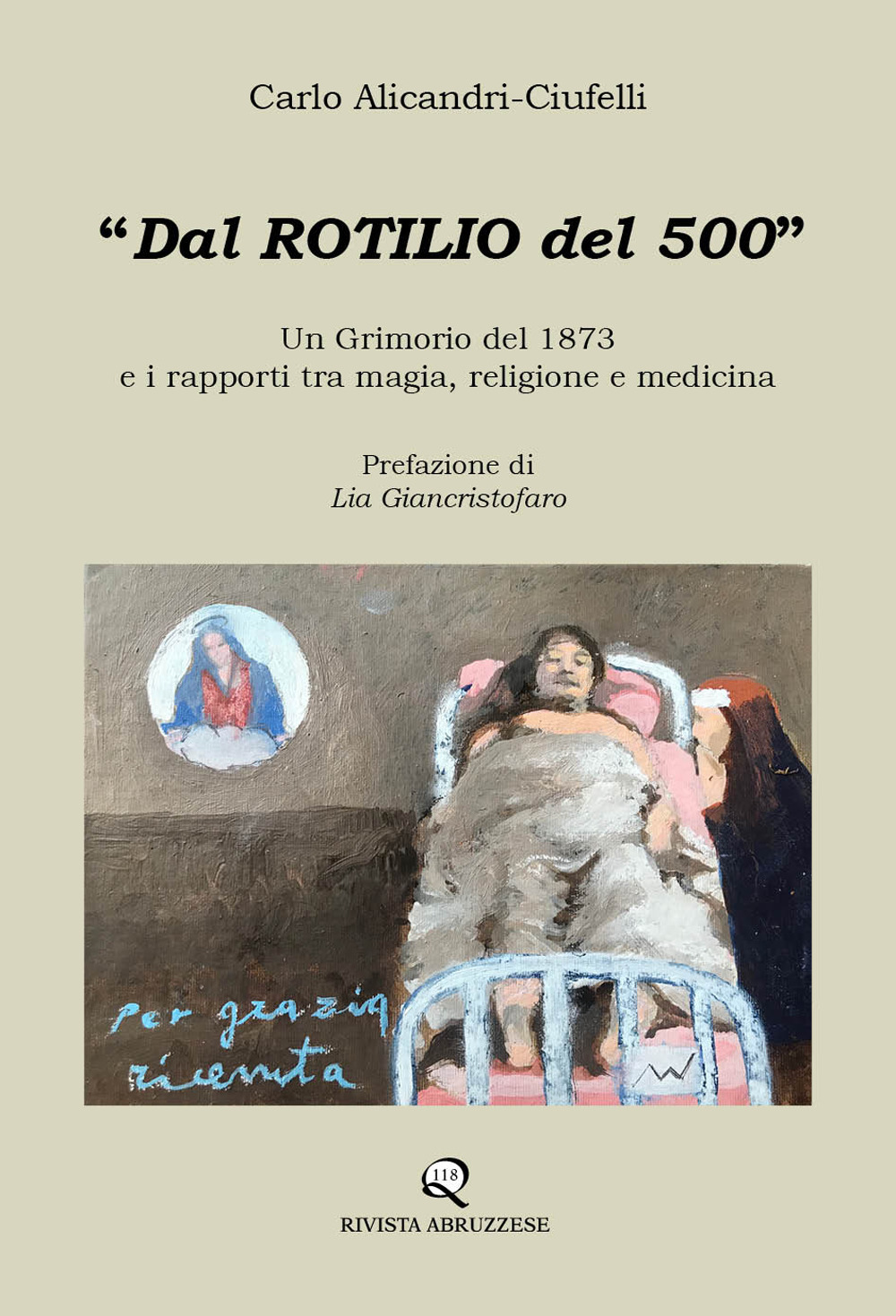 Dal Rotilio del 500. Un Grimorio del 1873 e i rapporti tra magia, religione e medicina