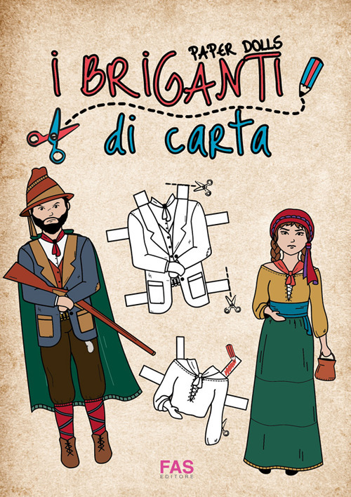 I briganti di carta. Paper dolls. Ediz. illustrata