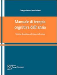 Manuale di terapia cognitiva dell'ansia e dello stress