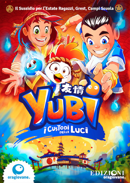 Yubi. I custodi delle luci. Sussidio estivo per l'animazione e la formazione in campi estivi, estate ragazzi, grest, oratorio. Con Contenuto digitale per accesso on line