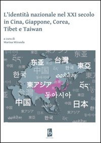 L'identità nazionale nel XXI secolo in Cina, Giappone, Corea, Tibet e Taiwan