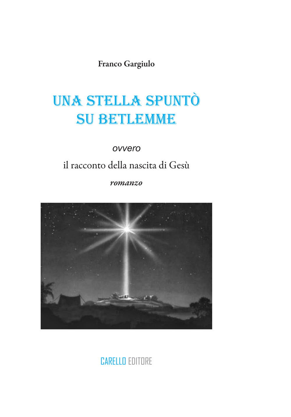Una stella spuntò su Betlemme ovvero il racconto della nascita di Gesù