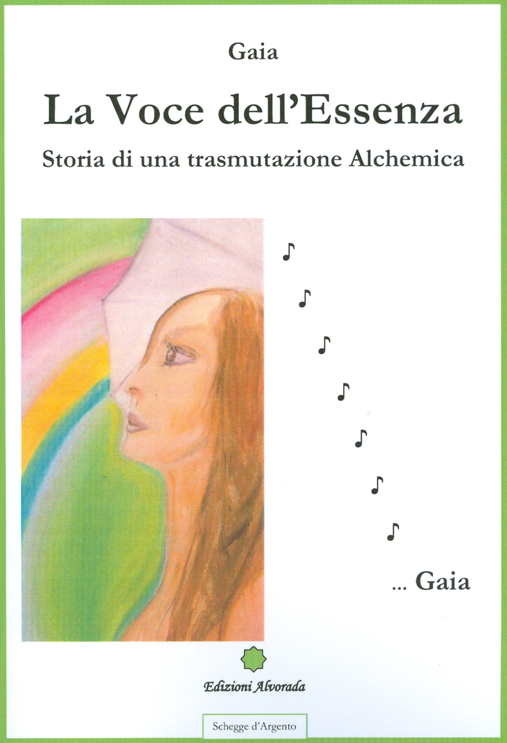 La voce dell'essenza. Storia di una trasmutazione alchemica