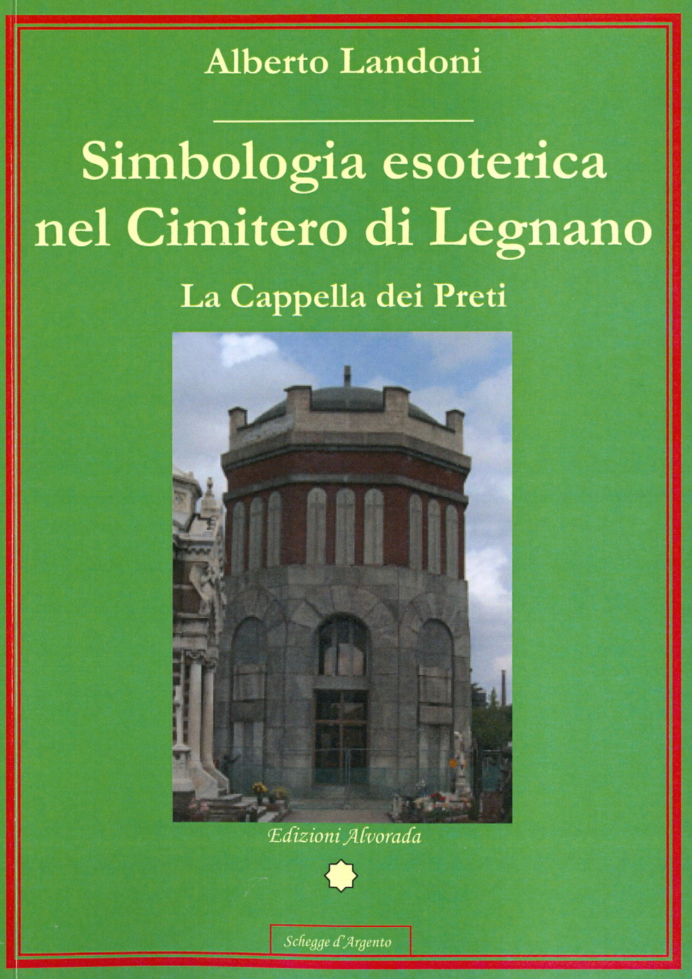 Simbologia esoterica nel cimitero di Legnano. La Cappella dei Preti