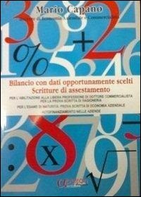 Bilancio con dati opportunamente scelti. Scritture di assestamento