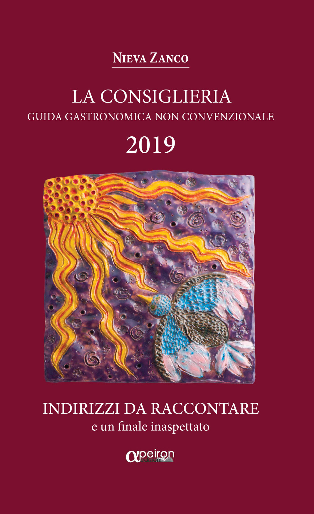 La Consiglieria 2019. Guida gastronomica non convenzionale