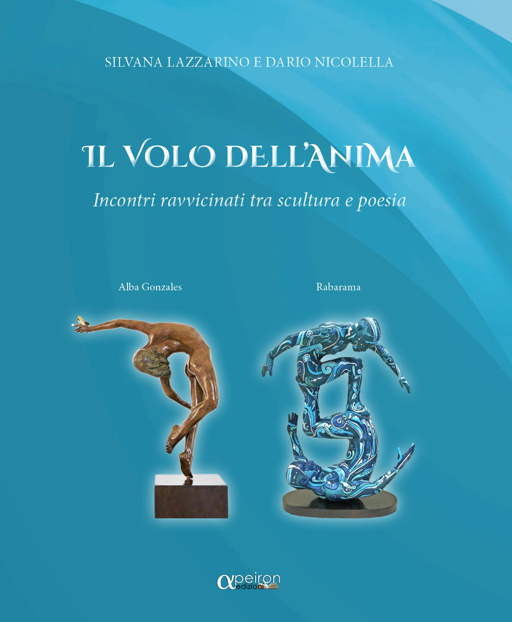 Il volo dell'anima. Incontri ravvicinati tra scultura e poesia