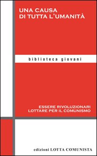 Una causa di tutta l'umanità