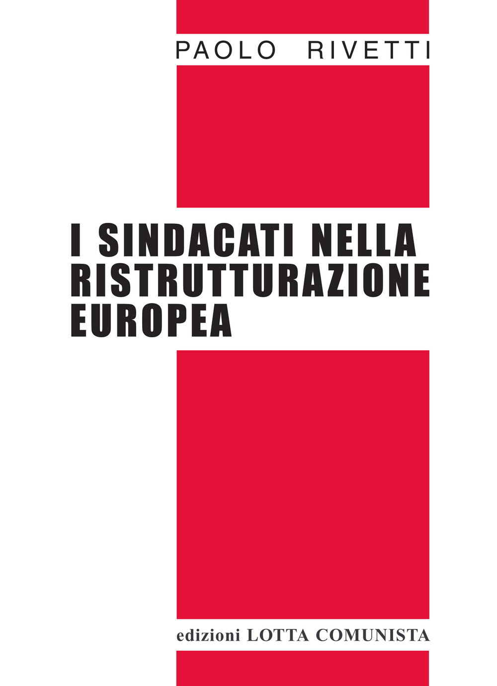 I sindacati nella ristrutturazione europea