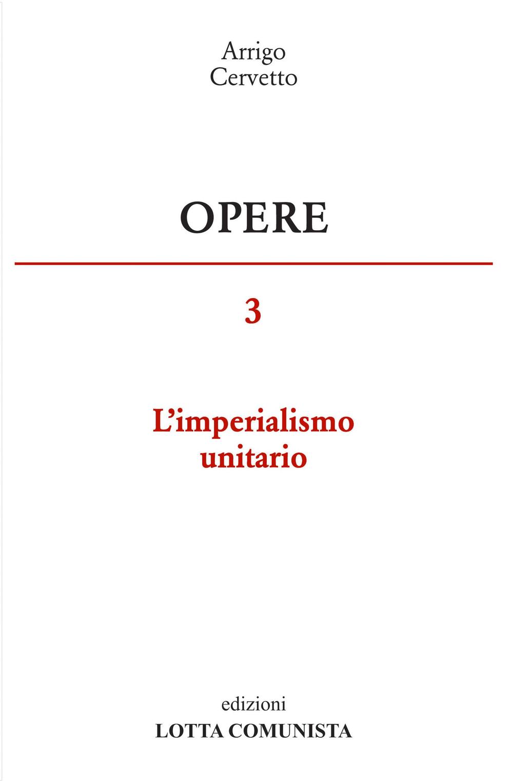 Opere. Vol. 3: L'imperialismo unitario