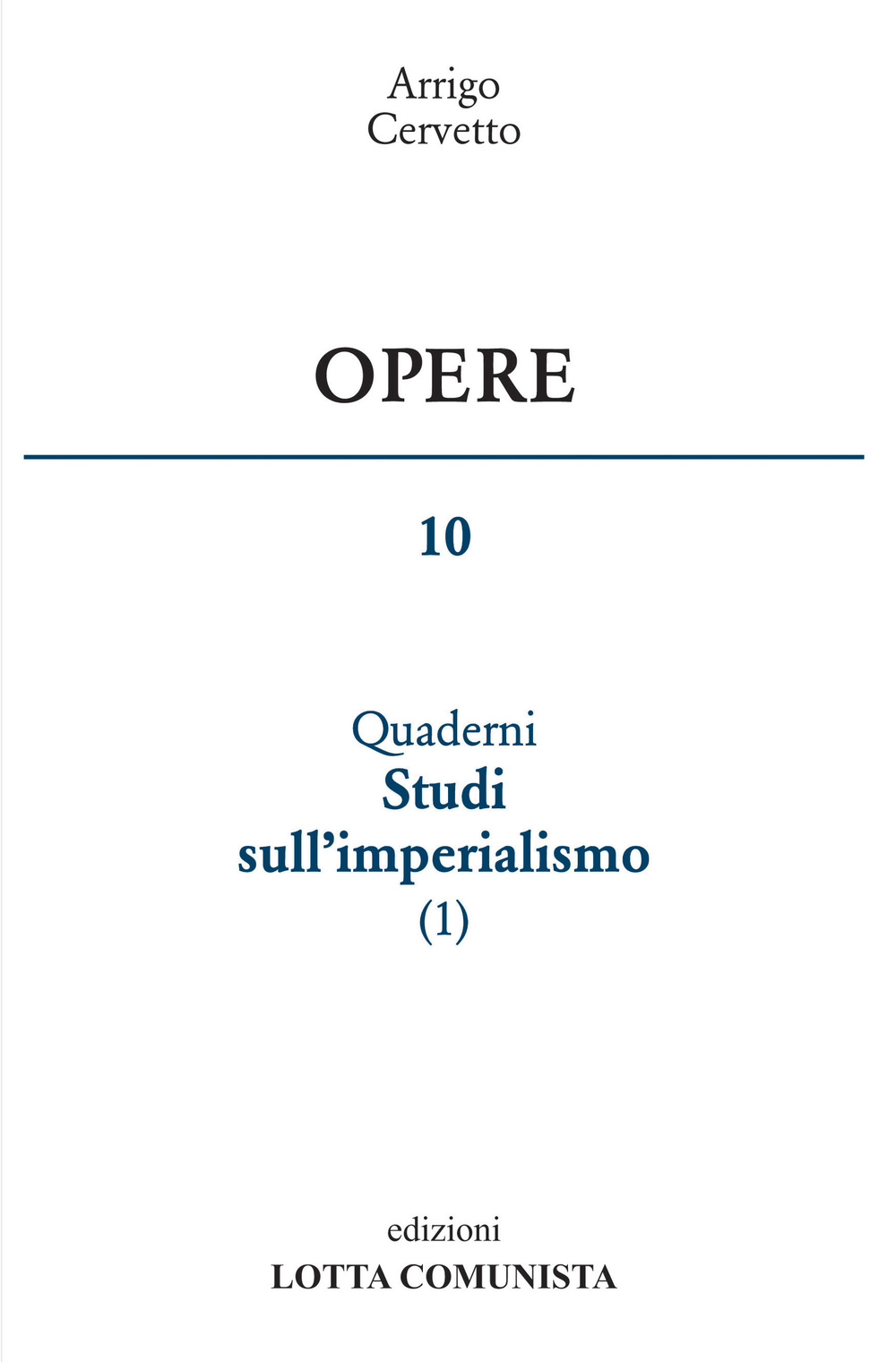 Opere. Vol. 10: I quaderni. Studi sull'imperialismo