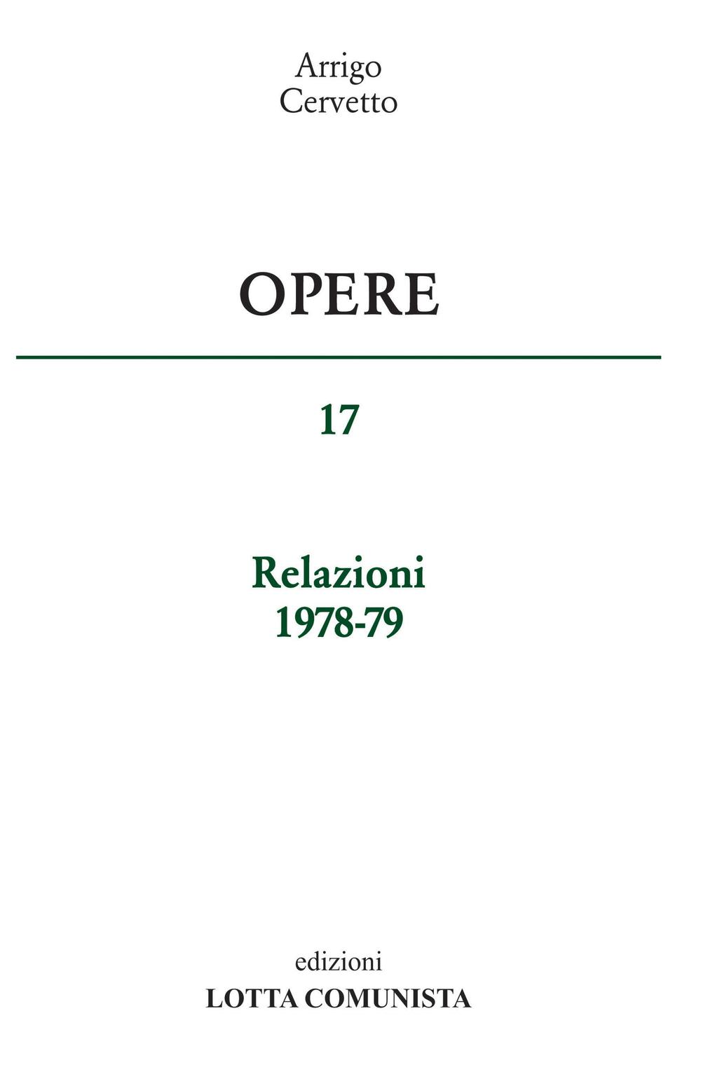 Opere. Vol. 17: Relazioni 1978-79