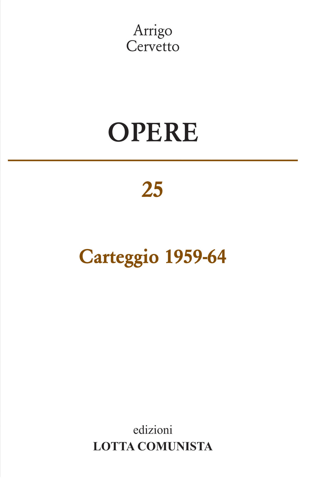 Opere. Carteggio 1959-65. Vol. 25