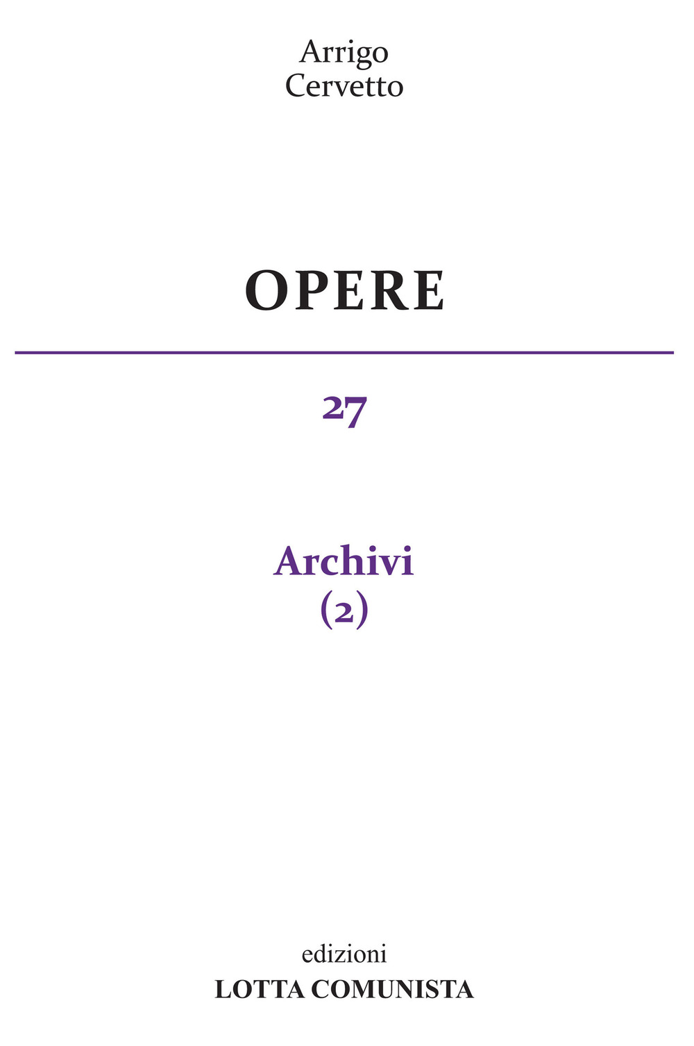 Opere. Vol. 27: Archivi