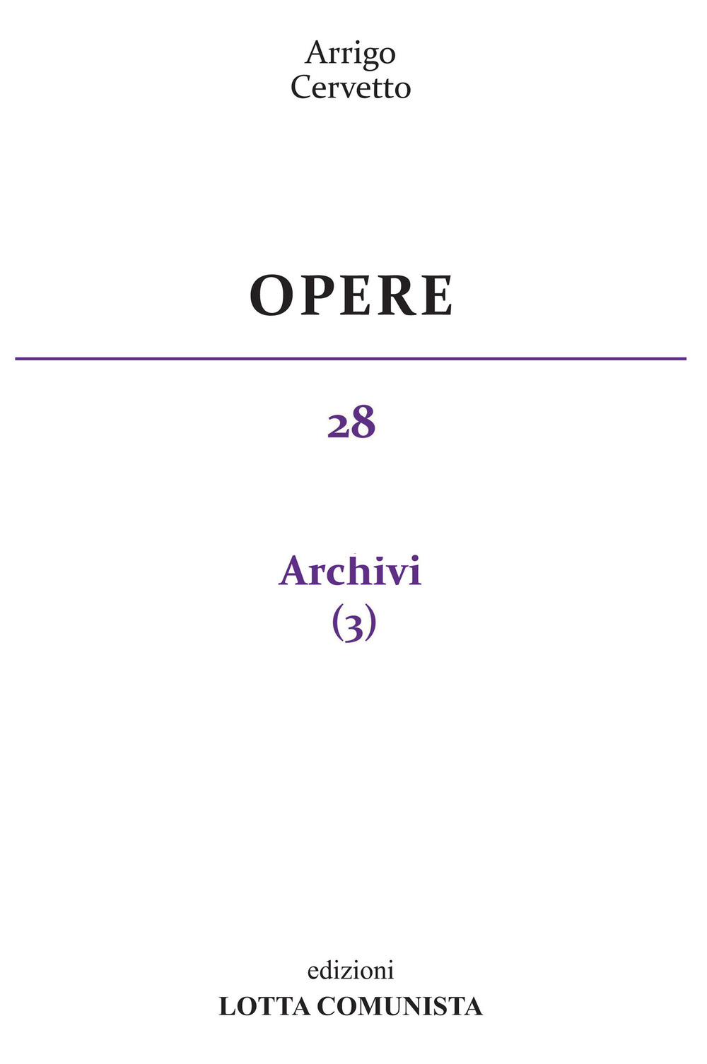 Opere. Vol. 28: Archivi