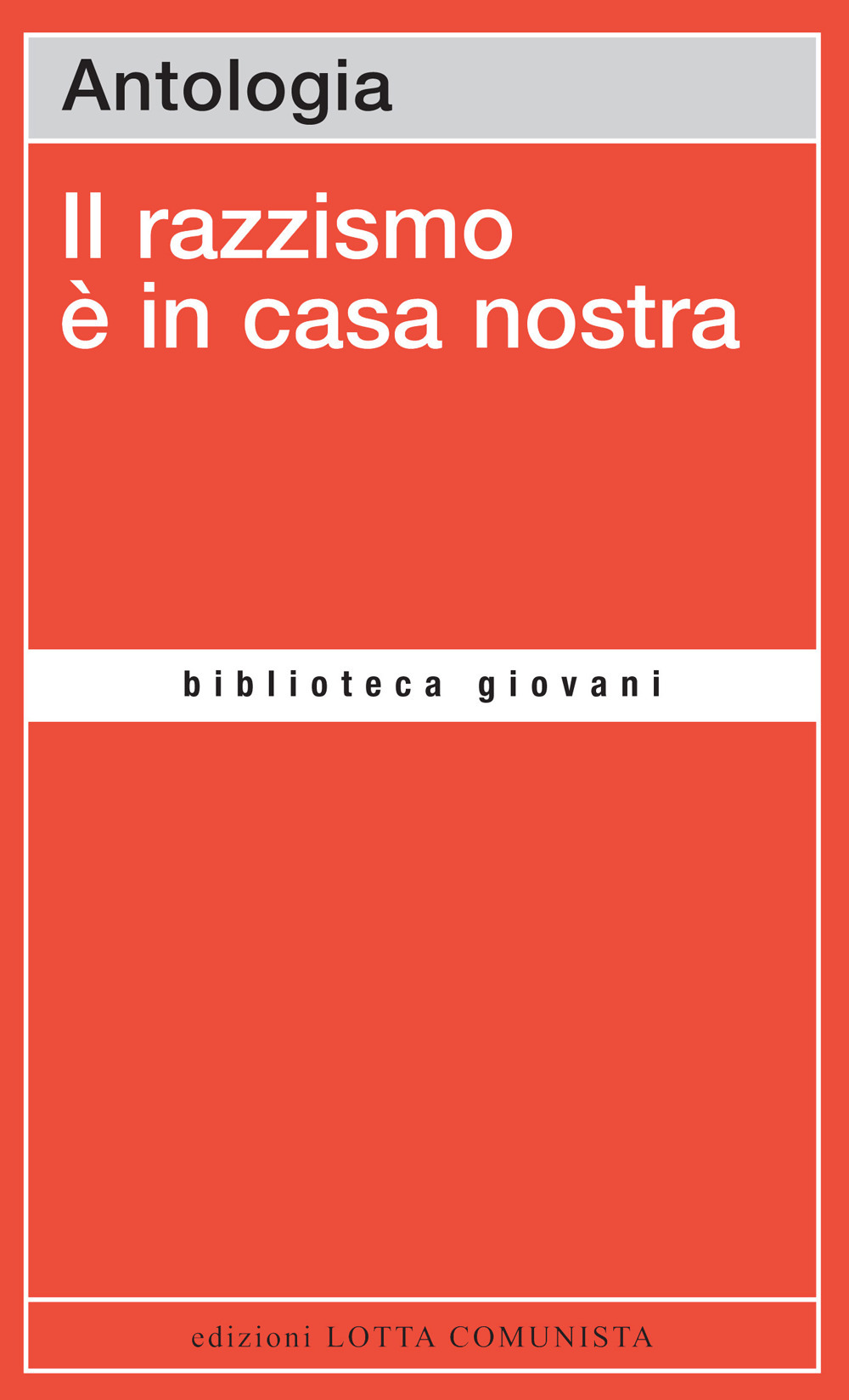 Il razzismo è in casa nostra