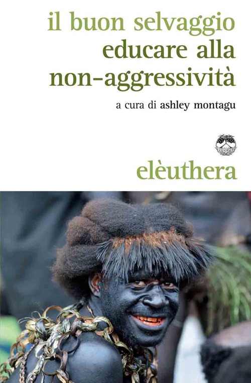 Il buon selvaggio. Educare alla non-aggressività